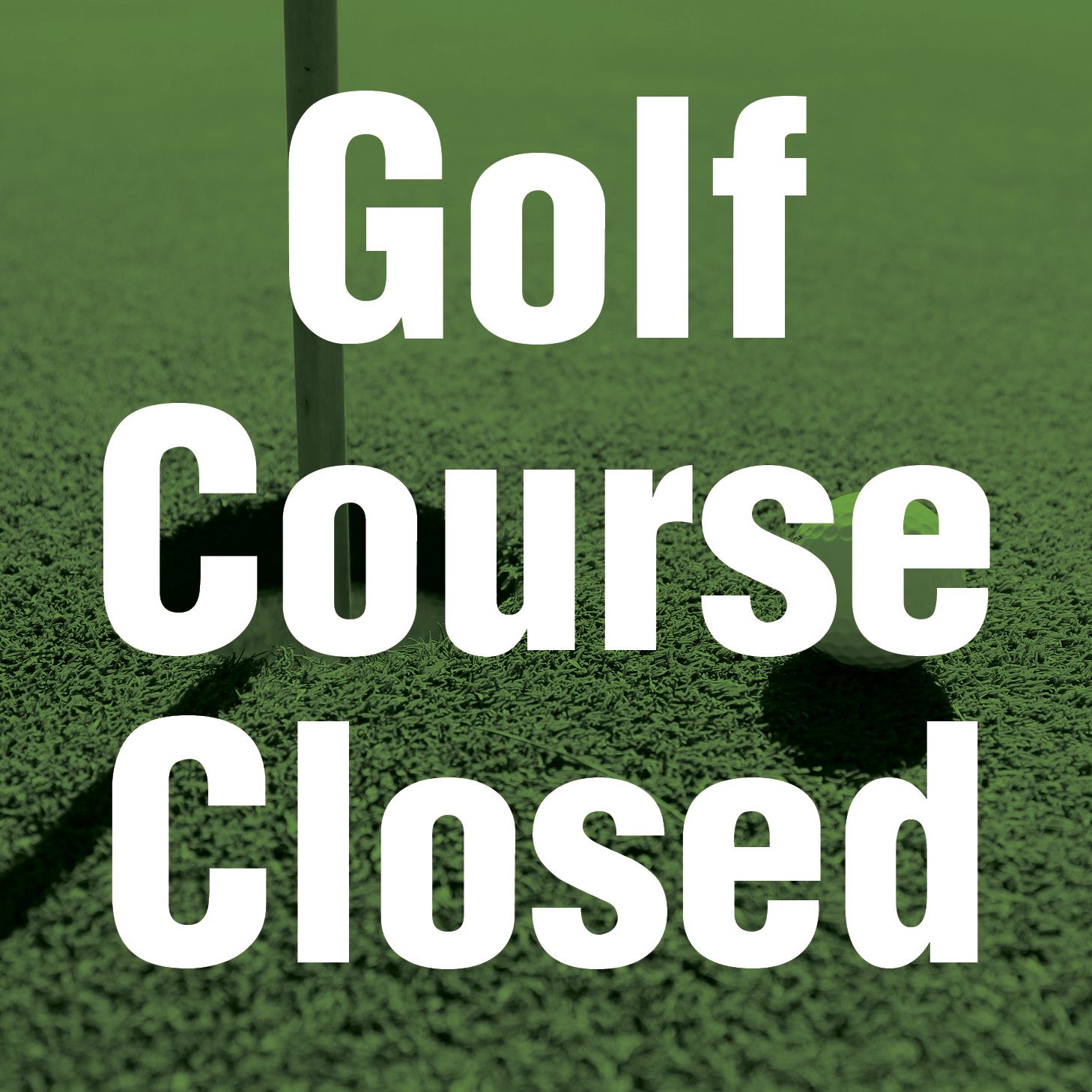 Golf Course Closed