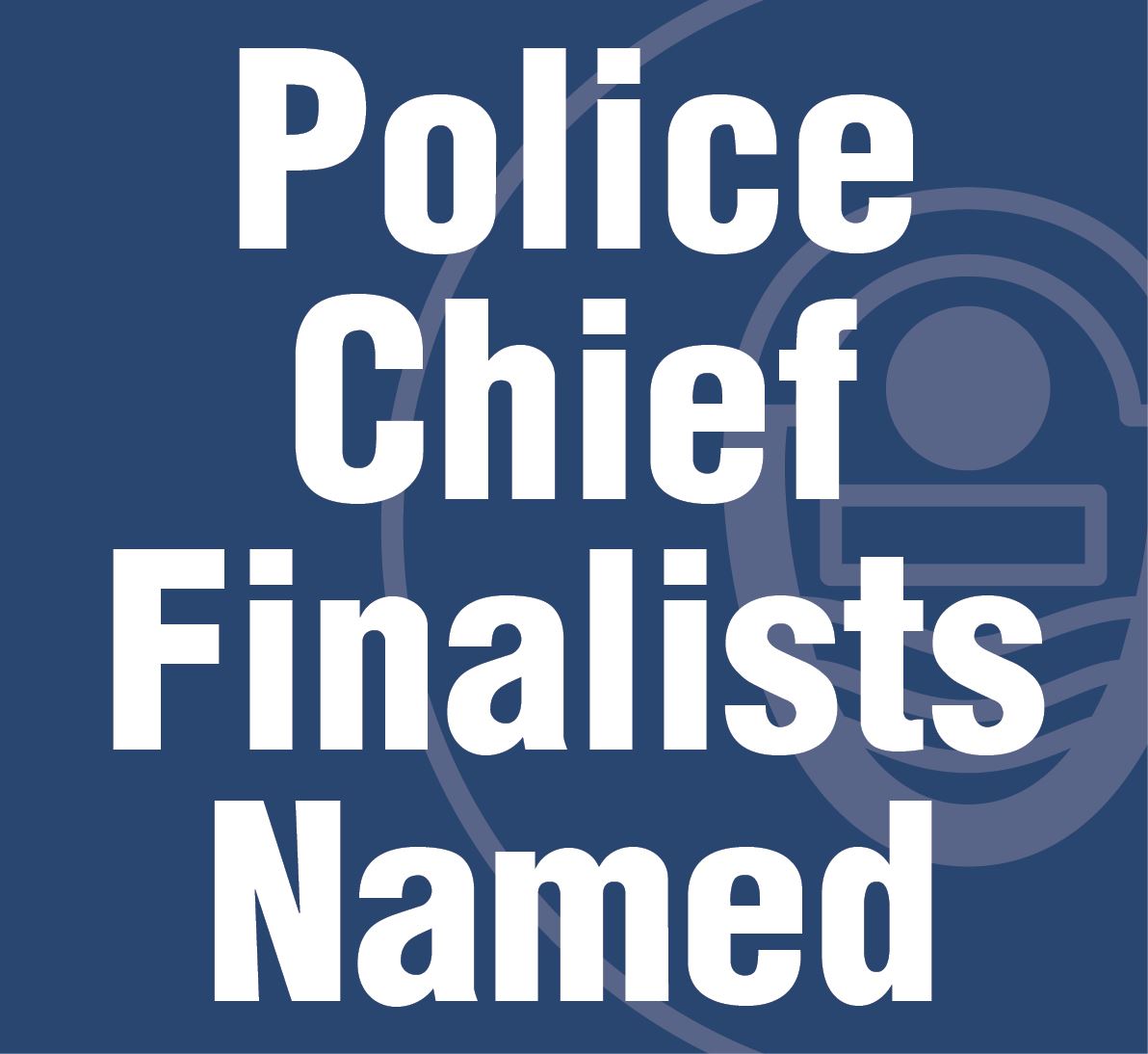 Police Chief Finalists